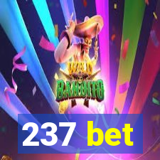 237 bet